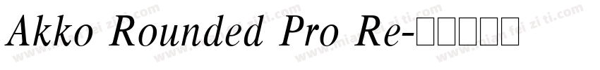 Akko Rounded Pro Re字体转换